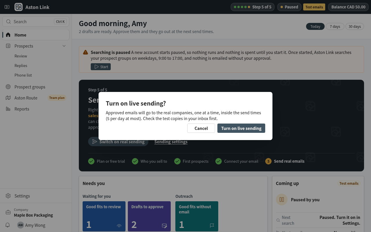 Confirm. From now on, approved emails go to the companies themselves, inside your sending times and daily limit. You can
