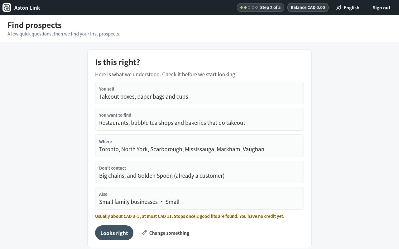 Check the summary card: what you sell, who to find, where, and who not to contact. Press Looks right, or Change somethin